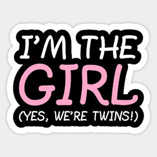 I'm The Girl, Yes We're Twins. Sticker